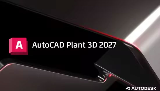 Autodesk AutoCAD Plant 3D 2027软件